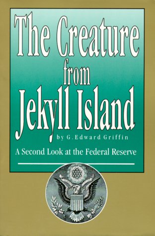 The Creature from Jekyll Island