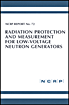 Radiation Protection And Measurement For Low Voltage Neutron Generators