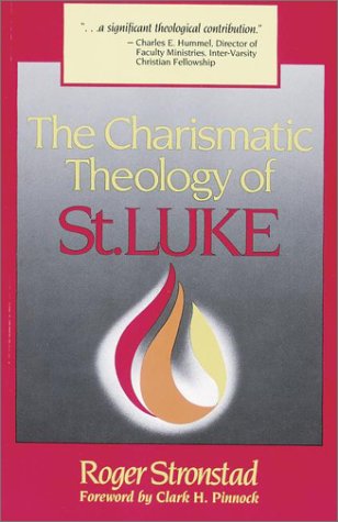 The Charismatic Theology Of St. Luke