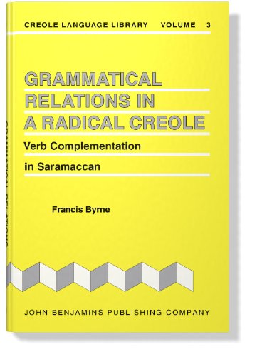 Grammatical Relations in a Radical Creole