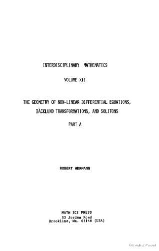 Geometry of Non-Linear Differential Equations, Backlund Transformations, and Solitons, Part A (Interdisciplinary Mathematics Series No. 12)