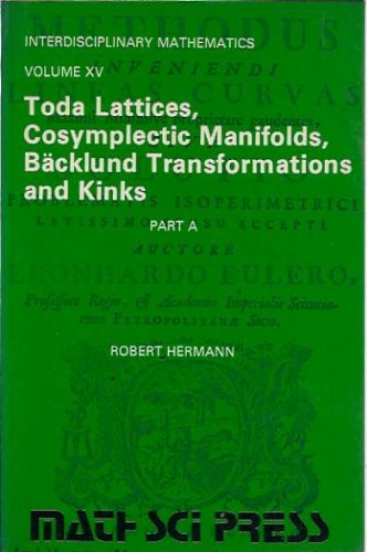 Toda Lattices, Cosymplectic Manifolds, Baecklund Transformations and Kinks (Interdisciplinarymathem Atics Series, No 15/Part a)