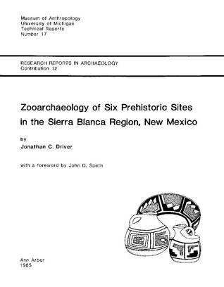 Zooarchaeology of Six Prehistoric Sites in the Sierra Blanca Region, New Mexico