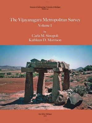 The Vijayanagara Metropolitan Survey, Vol. 1