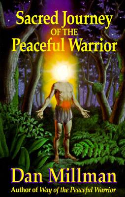 Sacred Journey of the Peaceful Warrior