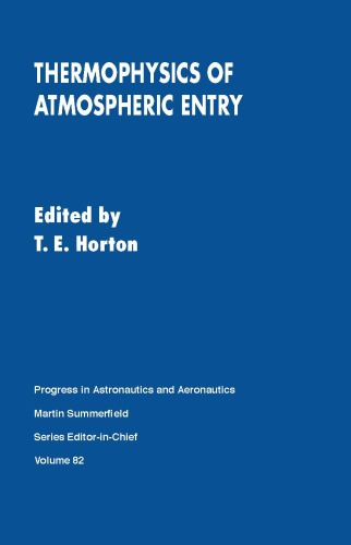 Thermophysics of Atmospheric Entry Paas82 (Progress in astronautics and aeronautics)