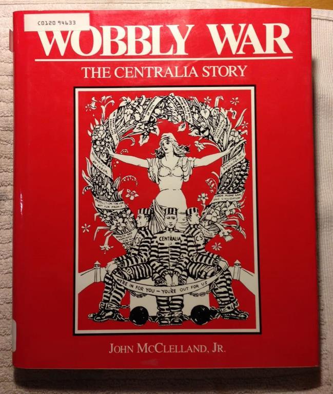 Wobbly War: The Centralia Story