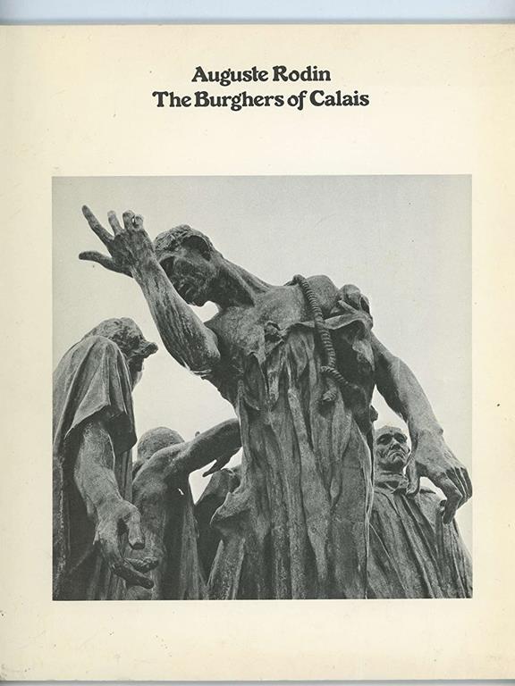 Auguste Rodin: The Burghers of Calais