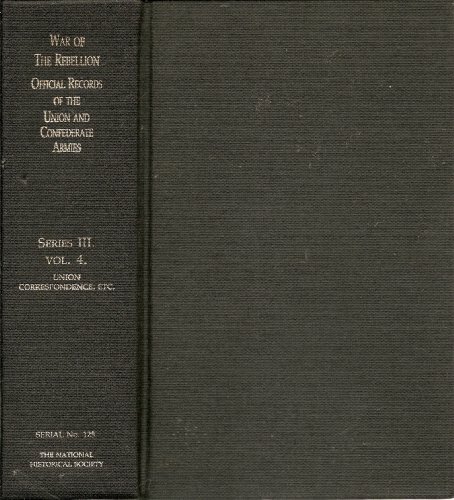 War of the Rebellion Official Records of the Union and Confederate Armies