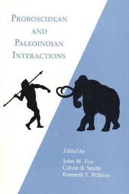 Proboscidean and Paleoindian Intrxn