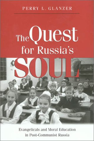 The Quest for Russias Soul