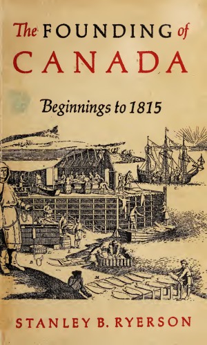The Founding Of Canada