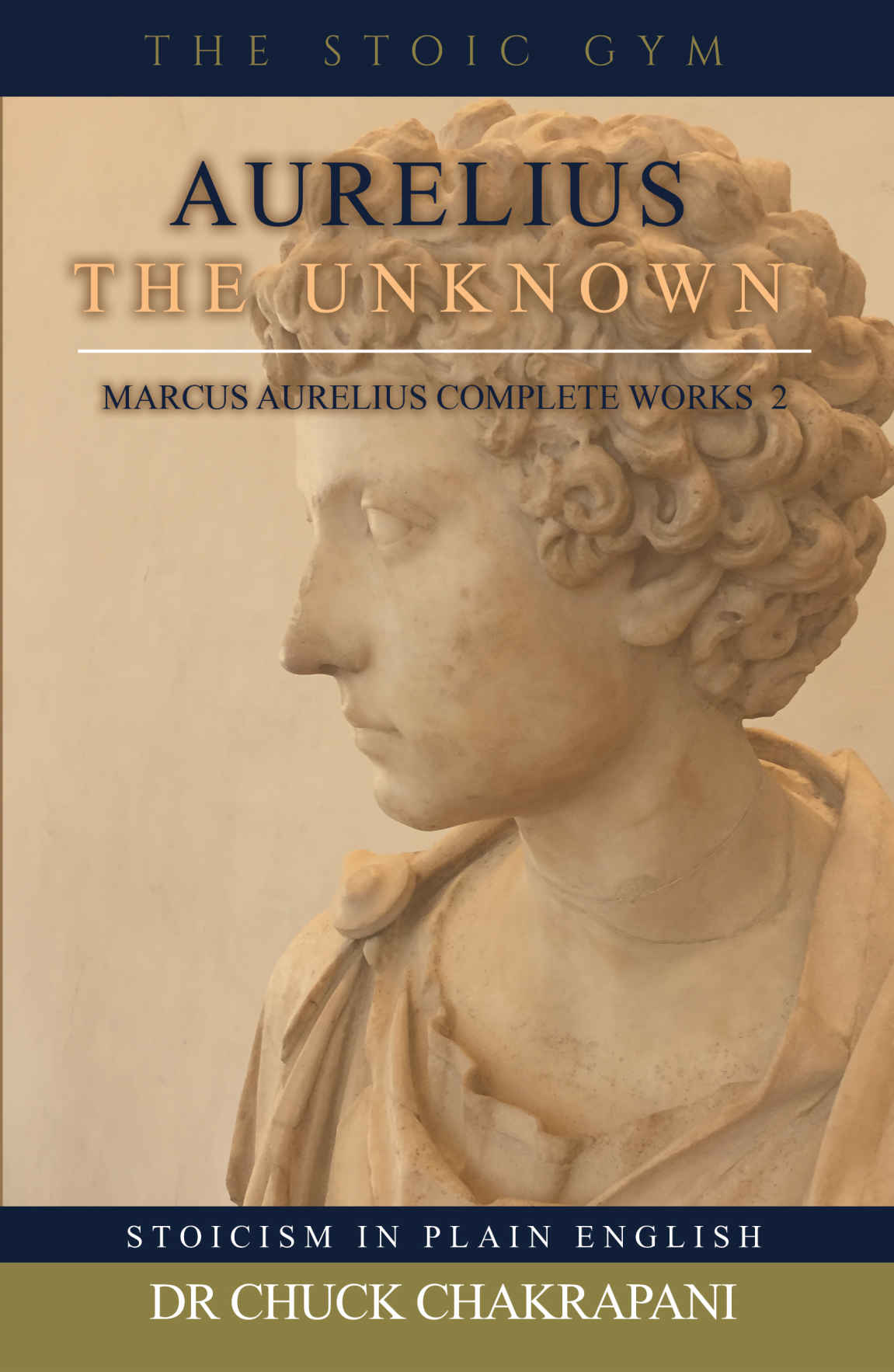 Aurelius the Unknown (Marcus Aurelius Complete Works)