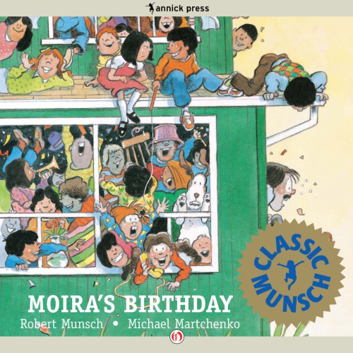 Moira's Birthday (Munsch for Kids)