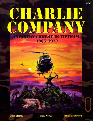 Charlie Company (Infantry Combat in Vietnam 1965-1972)