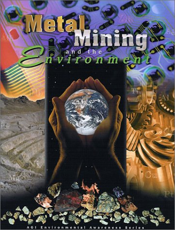 Metal Mining and the Environment