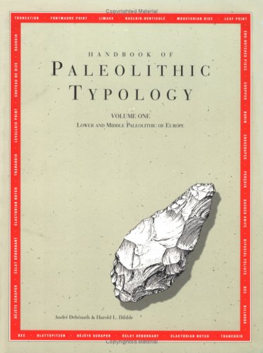 Handbook of Paleolithic Typology, Volume One