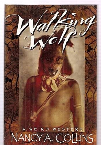 Walking Wolf: A Weird Western