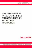 Uncertainties in Fatal Cancer Risk Estimates Used in Radiation Protection