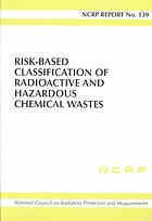 Risk Based Classification Of Radioactive And Hazardous Chemical Wastes