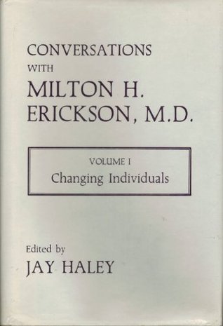 Conversations with Milton H. Erickson, M.D.