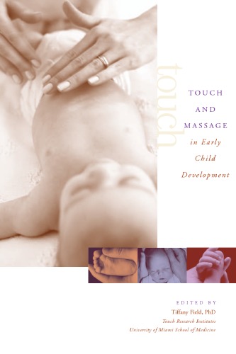 Touch and massage in early child development