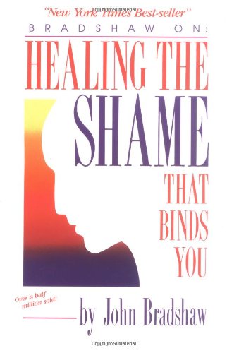 Healing the Shame That Binds You