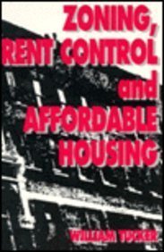 Zoning, Rent Control and Affordable Housing