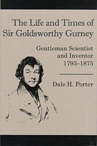 The Life And Times Of Sir Goldsworthy Gurney
