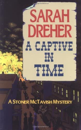 A Captive in Time (The Fourth Stoner McTavish Mystery)