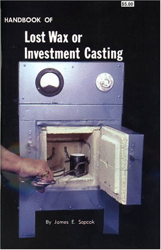 Handbook of Lost Wax and Investment Casting