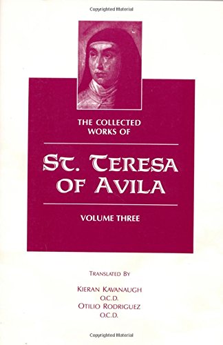 The Collected Works of St. Teresa of Avila, Vol. 3