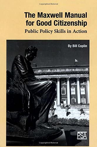 The Maxwell Manual for Good Citizenship: Public Policy Skill in Action