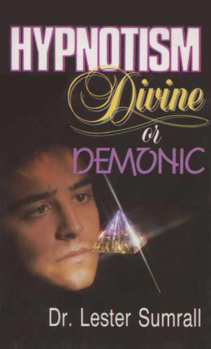 Hypnotism- Divine or Demonic