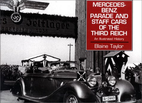 Mercedes-Benz Parade and Staff Cars of the Third Reich, 1933-45