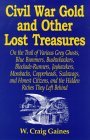 Civil War Gold And Other Lost Treasures