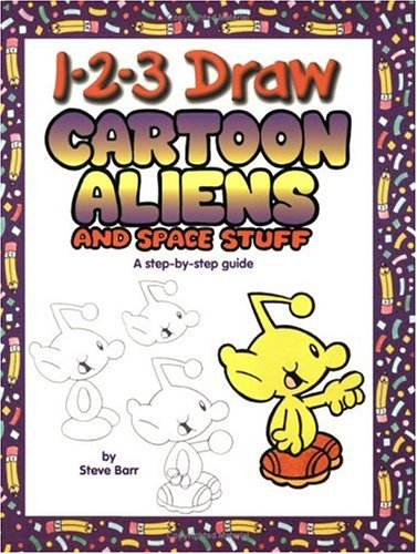 1-2-3 Draw Cartoon Aliens and Space Stuff