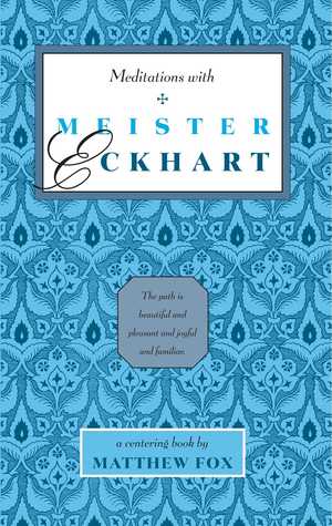 Meditations with Meister Eckhart