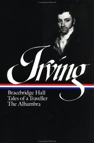 Bracebridge Hall / Tales of a Traveller / The Alhambra