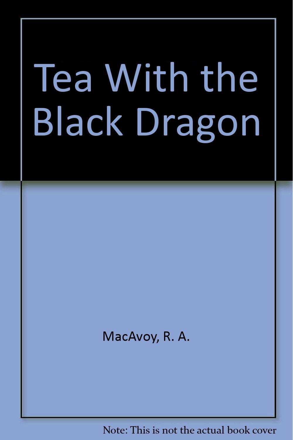 Tea With the Black Dragon