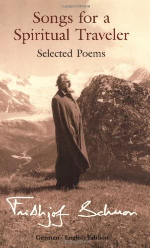 Songs for a Spiritual Traveler: Selected Poems (The Writings of Frithjof Schuon)