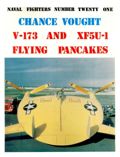 Chance Vought V-173 &amp; XF5U-1 Flying Pancakes