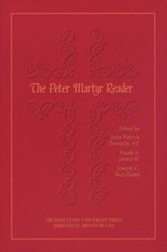 The Peter Martyr Reader