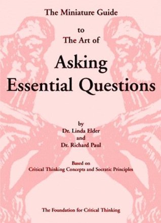 The Miniature  Guide to the Art of Asking Essential Questions