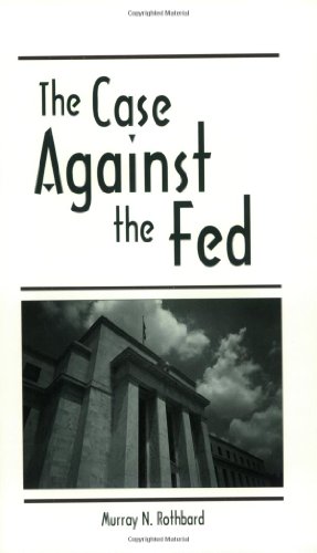 The Case Against the Fed