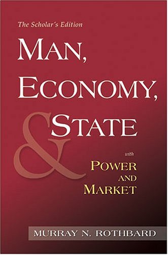 Man, Economy, and State / Power and Market