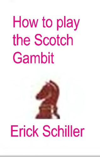 How to Play the Scotch Gambit