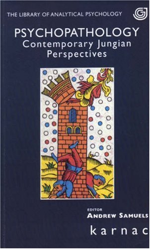 Psychopathology Contemporary Jungian Perspectives