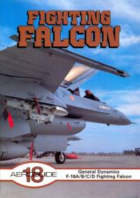 Fighting Falcon : General Dynamics F-16A/B/C/D Fighting Falcon.