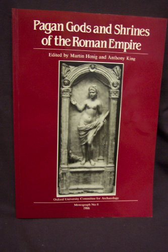 Pagan Gods and Shrines of the Roman Empire